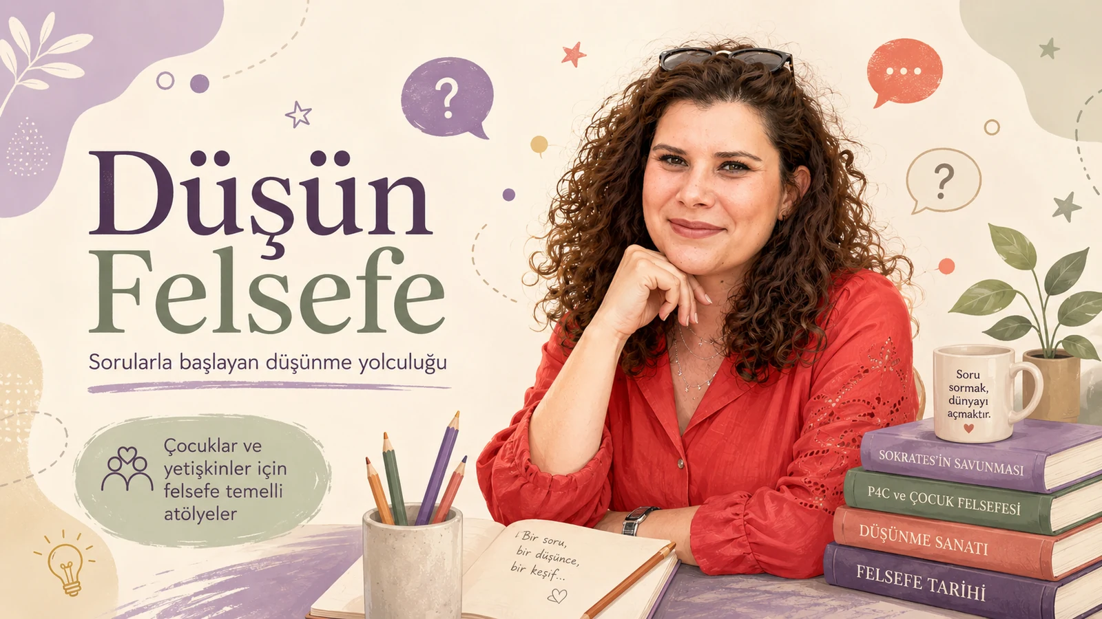 Düşün Felsefe marka görseli: Ceren Sönmez Özer ve felsefe temalı atölye atmosferi